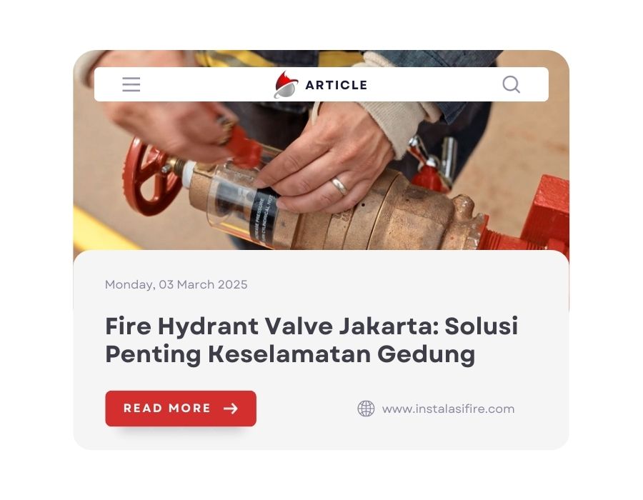 Fire Hydrant Valve Jakarta: Solusi Penting Keselamatan Gedung
