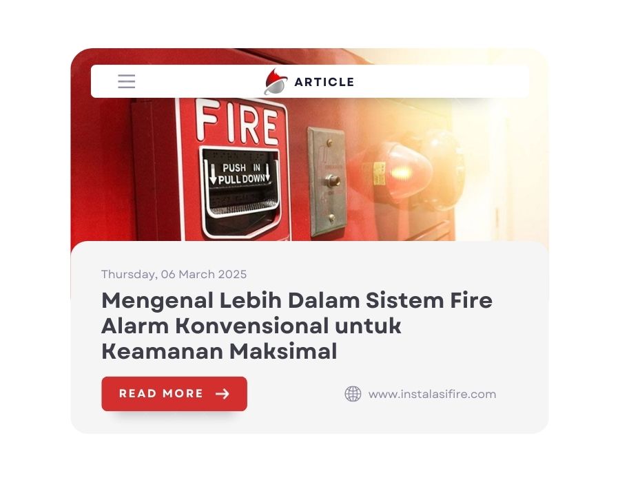 Mengenal Lebih Dalam Sistem Fire Alarm Konvensional untuk Keamanan Maksimal
