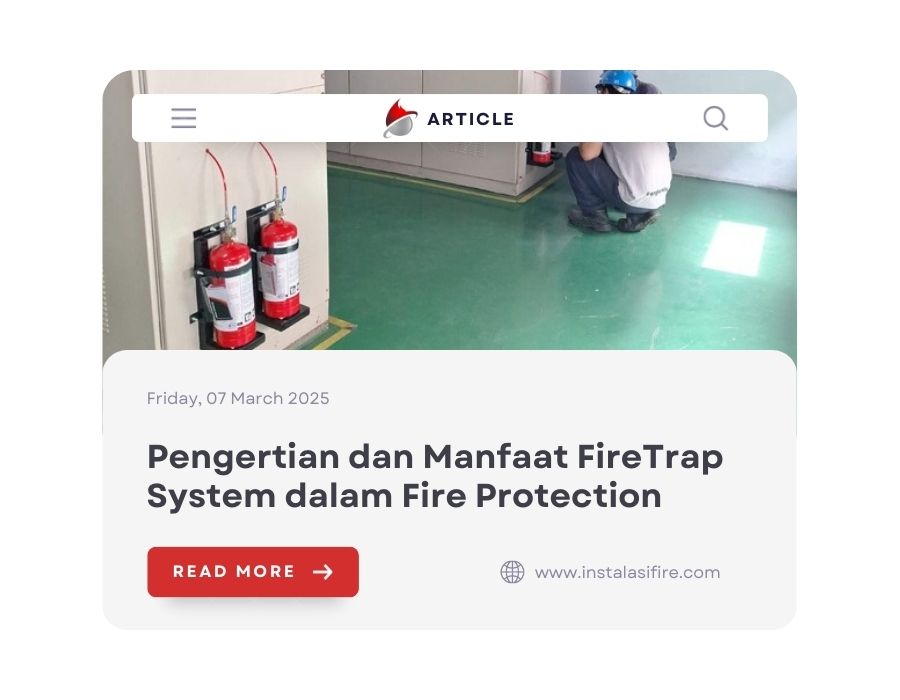 Pengertian dan Manfaat FireTrap System dalam Fire Protection